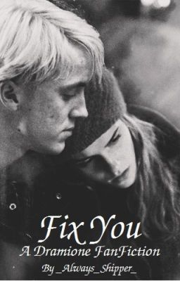 Fix You - Dramione cover