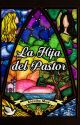 La Hija del Pastor by AlexitaMay