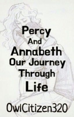 Percy and Annabeth-Our Journey Through Life cover