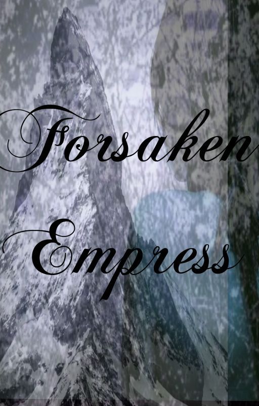 Forsaken Empress by neverinareality