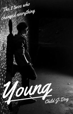 Young || Hollywood Undead Fanfic || (Child J-Dog) cover