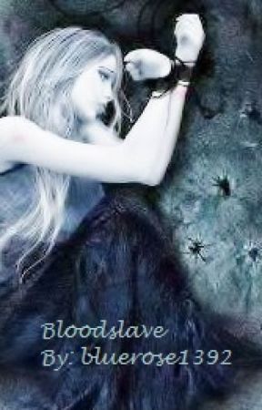 Blood slave by Bluerose1392