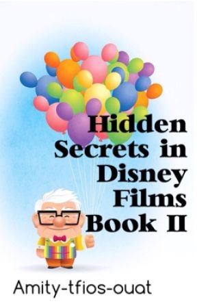 Hidden Secrets in Disney Films book 2 by Amity-tfios-ouat