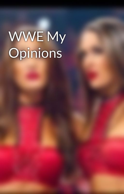 WWE My Opinions by RachelSo