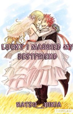 Lucky I Married My BestFriend{book 2} cover