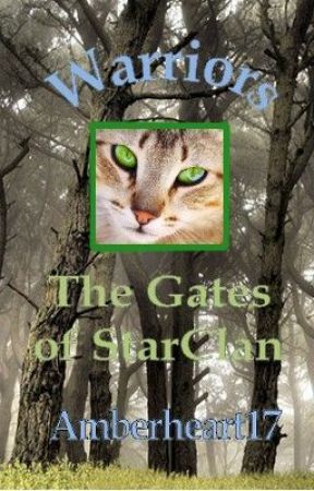 Warriors: The Gates of StarClan by Amberheart17