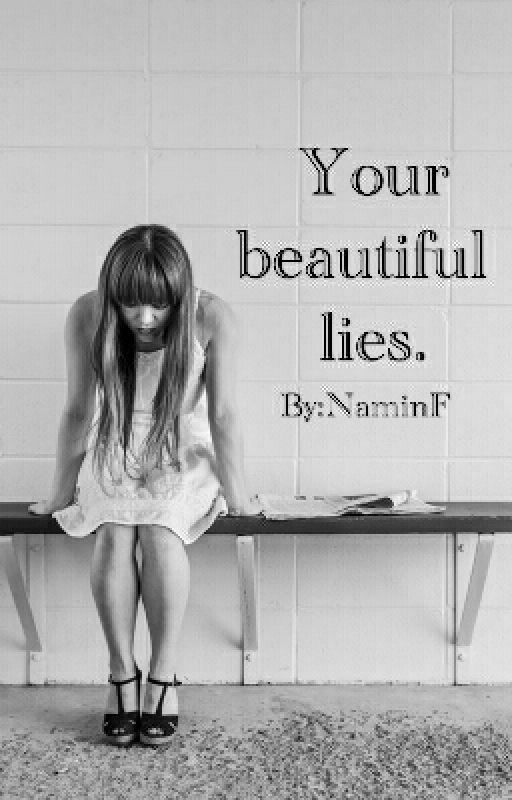 Your beautiful lies. by NaminF