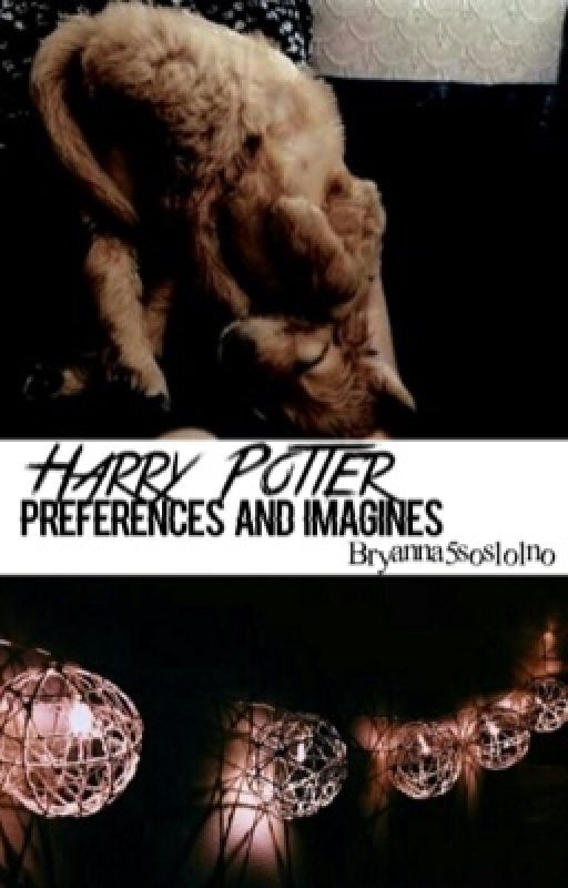 Harry Potter Prefrences   ( d i s c o n t i n u t e d )  by bryxdominates