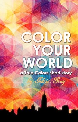 Color Your World | Adult F/F Romance [COMPLETE] cover