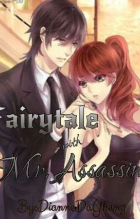 Fairytale with Mr.Assassin (On-going) #wattys2016 by diannedayhang