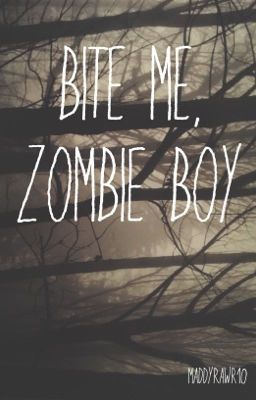 Bite Me, Zombie Boy [one-shot] [boyxboy] cover