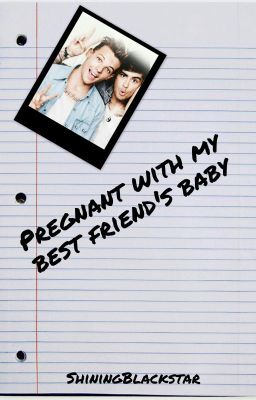 Pregnant With My Best Friend's Baby [Zouis Fanfic] [BoyxBoy] cover