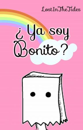 ¿Ya soy bonito? (BL) by LostInTheTides