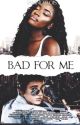 Bad For Me | Justin Bieber {BWWM} by iamnotlois