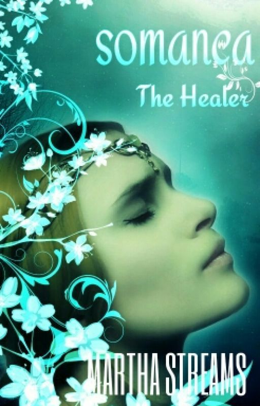 Somanca ( The Healer) by MarthaStreams