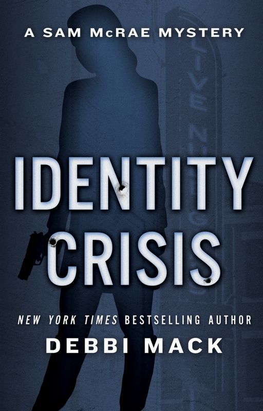 Identity Crisis (Sam McRae Mystery #1) by DebbiMack