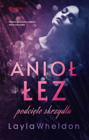 Anioł Łez. Podcięte skrzydła by LaylaWheldon