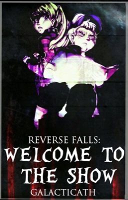 Reverse Falls: Welcome to the Show cover