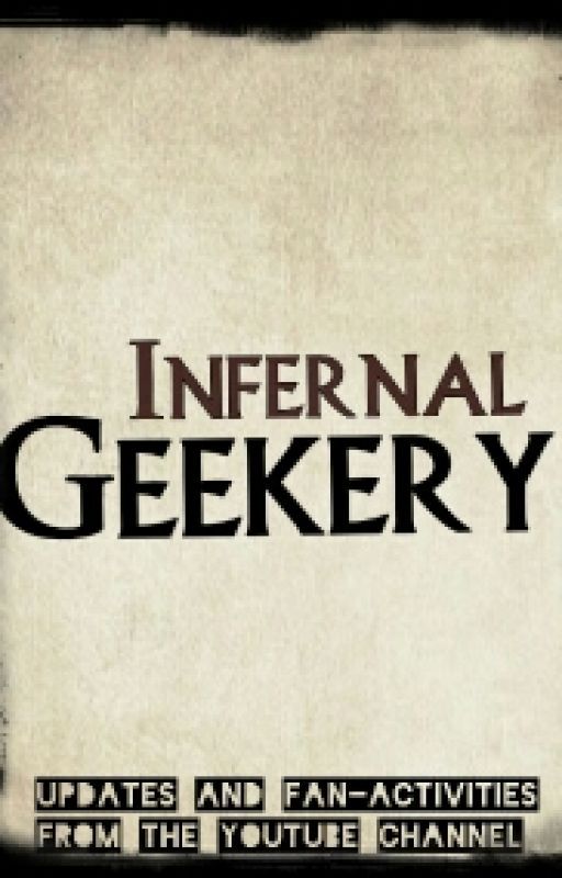 Infernal Geekery by StormieDawnOfTARDIS