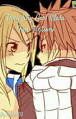 They Shy Girl (Nalu Fan Fiction) cover