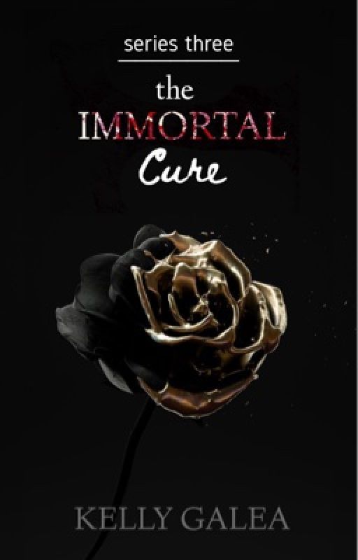 The Immortal Cure - Series Three  by _kellygalea