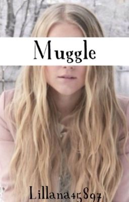 Muggle (Harry Potter Fan Fiction) cover