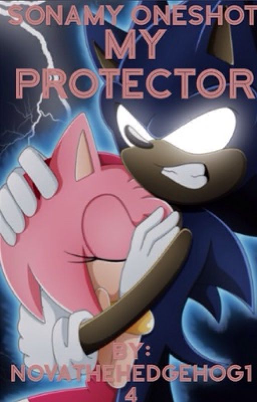 SonAmy Oneshot: My Protector by NOVATheHedgehog14