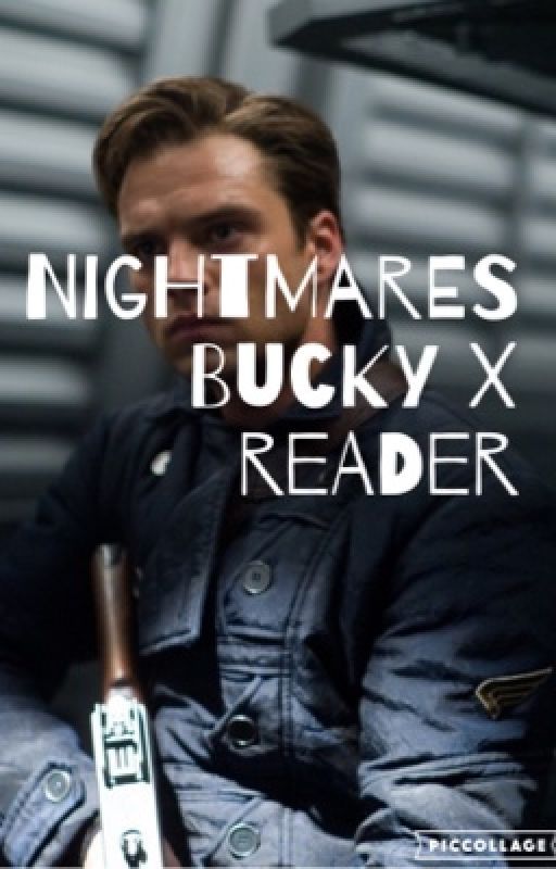 Nightmares: Bucky Barnes X Reader by Winter_Soldier24