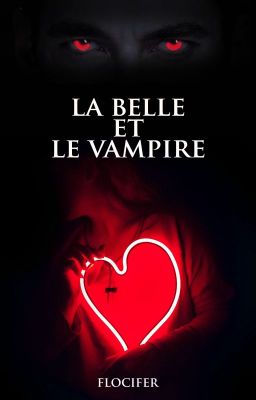 La Belle et le Vampire {Terminée/Corrigée} cover