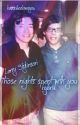 Those Nights Spent With You (HYBRID) L.S (being edited) by hazziboolovesyou