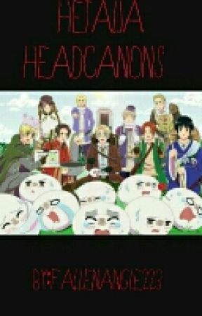 Hetalia Headcanons by PrinceKimJinwoo