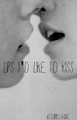 Lips I'd Like To Kiss (Kellic AU) cover