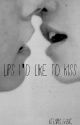 Lips I'd Like To Kiss (Kellic AU) by Kellinlushvic