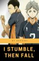 I Stumble, Then Fall by AKAASHI