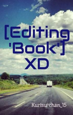 [Editing 'Book'] XD by Kurisu-chan_15