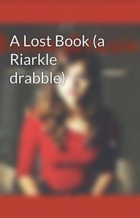 A Lost Book (a Riarkle drabble) by booksbreak