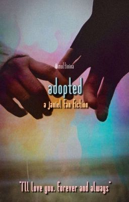 Adopted || Janiel Fanfiction cover