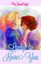 Lucky to Have You (SwanQueen AU) [Something Right Sequel] {GirlxGirl} by The_QueenHaylee