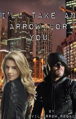 Olicity: I'll Take An Arrow For You cover