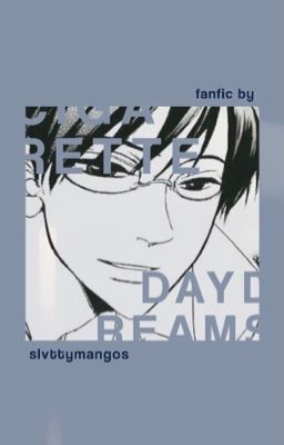 CIGARETTE DAYDREAMS, kyoya ootori ✓ cover