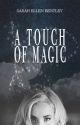 A Touch of Magic by Sarel303