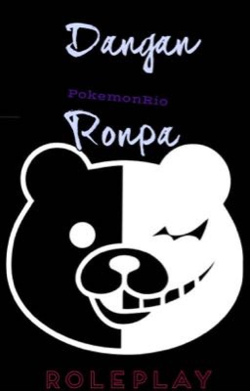 Dangan Ronpa Roleplay by PokemonRio