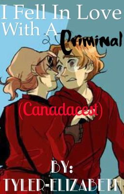 I fell in love with a criminal (Canadacest)  cover