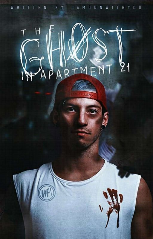 The Ghøst in Apartment Twenty Øne by IAmDunWithYou