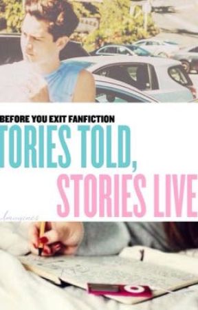 STORIES TOLD, STORIES LIVED by BYE_Imagines