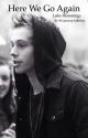 Here We Go Again (Luke Hemmings) by Seanandconorprice___