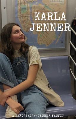 karla jenner [a kardashian/jenner fanfic] cover