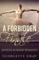 A Forbidden Finale (Student/Teacher Romance) by GeorgetteG