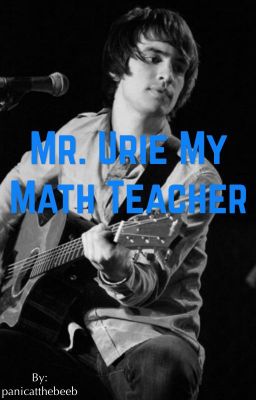 Mr.Urie My Math Teacher (teacher x student) cover