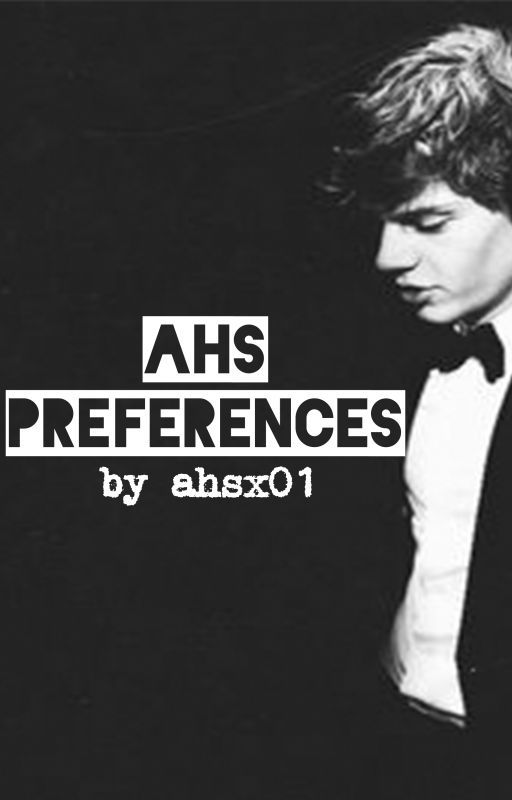 AHS Preferences by ahsx01